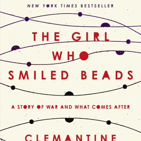 The Girl Who Smiled Beads by Clemantine Wamariya